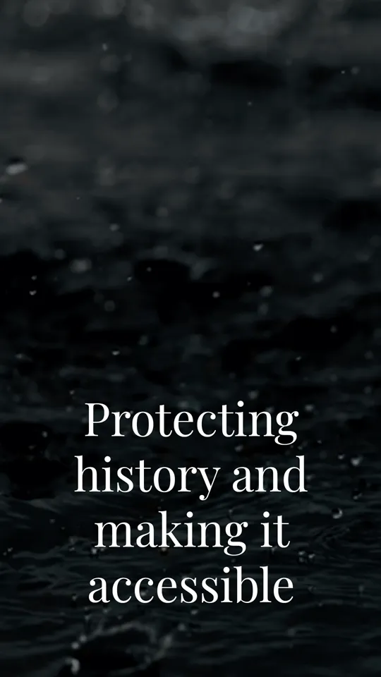 Protecting history and making it accessible